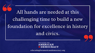 Educating for American Democracy Funding Opportunity for Your Community