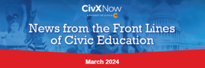 March 2024 CivXNow Newsletter