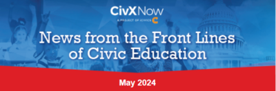 May 2024 CivXNow Newsletter